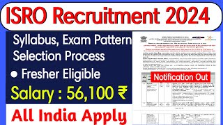 ISRO Recruitment 2024  ISRO Latest Job Vacancy Full Details [upl. by Aseena175]