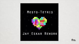 Mesto  Tetris Jay Eskar Rework [upl. by Reger]