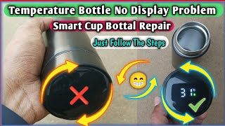 smart cup led temperature display Not Working  Temperature Water bottle Repair 😆 [upl. by Carny]