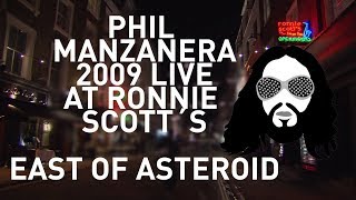 PHIL MANZANERA LIVE AT RONNIE SCOTTS  EAST OF ASTEROID [upl. by Rimaa]