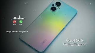 oppo ❗Oppo Mobile Ringtone  Oppo Mobile Original Ringtone  Oppo Mobile Calling Ringtone ❗ [upl. by Nosnehpets]