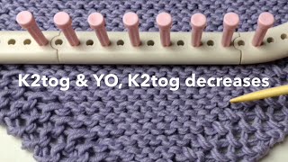 Loom Knit Decrease knit 2 together K2tog amp YO K2tog [upl. by Emiatej953]