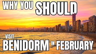 Should You Visit BENIDORM In FEBRUARY  Spain [upl. by Aima]