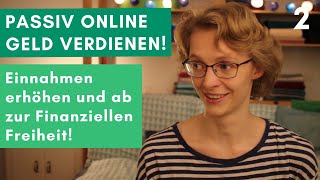 Durch passives Einkommen im Internet zu Finanzieller Unabhängigkeit [upl. by Hcire847]