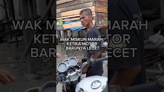 Motor baru Wak MISKUN lecet [upl. by Enimasaj]