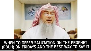 When to offer salutations on the Prophet ﷺ‎ on Friday amp The best way to say it  Assim al hakeem [upl. by Adnaram]