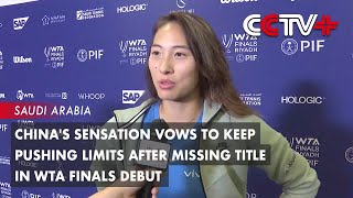 Chinas Sensation Vows to Keep Pushing Limits After Missing Title in WTA Finals Debut [upl. by Vadnee]