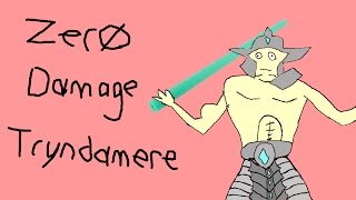 Zero Damage Tryndamere [upl. by Ellebana]