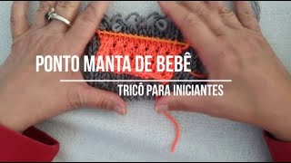 Ponto para manta de bebê  tricô  nível iniciante [upl. by Drofnelg338]