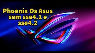 PHOENIX OS ASUS SEM SSE41 e SSE42 SEM EXT4🎮PHOENIX OS 32 bits🎮SISTEMA ANDROID ASUS PC SUPER FRACO [upl. by Victor582]