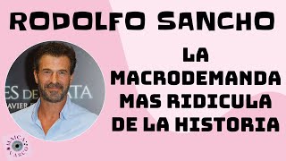 RODOLFO SANCHO DEMANDA EN MASA A LA PRENSA PARA FORRARSE 😂 [upl. by Ecirual]