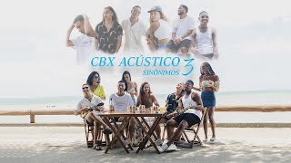 CBX Acústico 3  Sinônimos  Mano Vittor Roxo MiguelZ Don Manu Vergare Mariva Prod Baruan [upl. by Gere23]