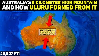 Australias Version of the Himalayan Mountains That Eroded To Form Uluru [upl. by Lahsram701]