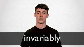 How to pronounce INVARIABLY in British English [upl. by Ahtnicaj]