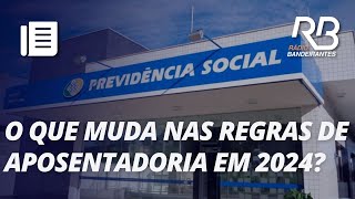 Advogada explica mudanças na regra de aposentadoria do INSS em 2024 [upl. by Lizabeth]