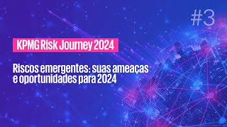 Riscos emergentes suas ameaças e oportunidades para 2024  KPMG Risk Journey 2024 3 [upl. by Cate]