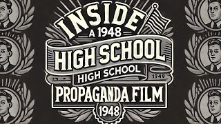 Rare Look Inside a 1948 High School Propaganda Film Restored in HD [upl. by Adlaremse679]