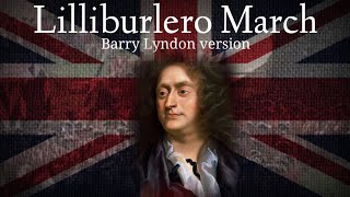 „Lilliburlero”  British March Barry Lyndon Version [upl. by Neellek]