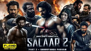 Salaar Part 2  Shouryanga Parvam Full Movie In Hindi  Prabhas Prithviraj Shruti  Review amp Fact [upl. by Nnad471]