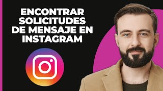 Cómo Encontrar Solicitudes de Mensajes en Instagram 2024 [upl. by Buzzell]