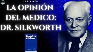 LIBRO AZUL AA La opinión del medico Dr Silkworth podcast [upl. by Adnoved]