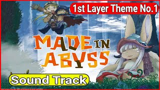 1st Layer Theme No1  Made in Abyss Binary Star Falling Into Darkness Soundtrack  OST  PC [upl. by Nickola]