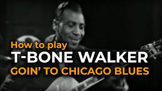 Goin To Chicago Blues  TBone Walker Guitar Lesson [upl. by Anelam564]