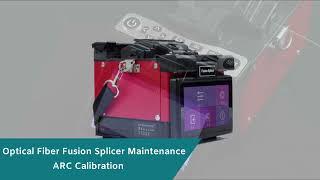 Optical Fiber Fusion Splicer Maintenance ARC Calibration [upl. by Zoi110]