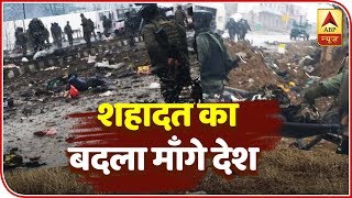 Pulwama Attack Country Seeks Vengeance  ABP News [upl. by Tosch]