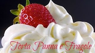 Torta Panna e Fragole [upl. by Dnarb]