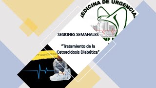 Tratamiento de la Cetoacidosis Diabética [upl. by Ahsakal519]