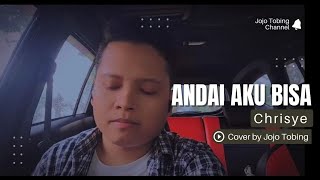 Andai Aku Bisa  Chrisye  Cover by Jojo Tobing [upl. by Ennahteb]