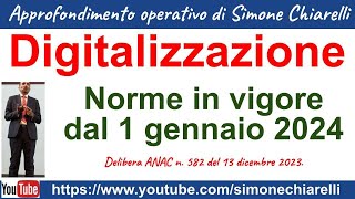 Digitalizzazione  Delibera ANAC n 582 del 13 dicembre 2023  in vigore dal 2024 22122023 [upl. by Nwonknu]