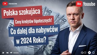 Dlaczego Polska ma najdroższe kredyty hipoteczne w UE Co dalej dla kupujących domy w 2024 roku [upl. by Elletnahc]