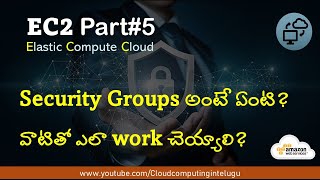 Day33  AWS EC2  Part5  Security groups  Cloud Computing In Telugu  AWS [upl. by Alicia198]