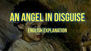 An Angel in Disguise  ENGLISH Explanation  Timothy Aurthur  Line Wise  Summary  ISC English [upl. by Negroj]