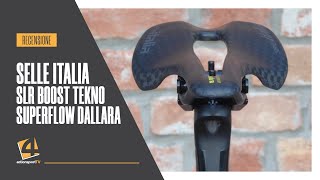 Recensione  Selle Italia SLR Boost Tekno Superflow Dallara [upl. by Naot]