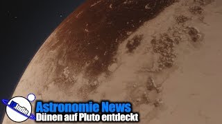 Astronomie News Dünen auf Pluto entdeckt [upl. by Whitman]