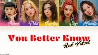 Red Velvet 레드벨벳  You Better Know HANROMENG Color Coded Lyrics [upl. by Htebarual893]