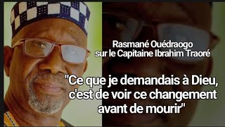 Rasmané Ouédraogo  quotCe que je demandais à Dieu cest de voir ce changement avant de mourirquot [upl. by Sitto463]