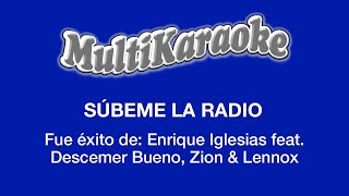 Súbeme La Radio  Multikaraoke  Fue Éxito de Enrique Iglesias feat Descemer bueno Zion amp Lennox [upl. by Eiramlatsyrc]