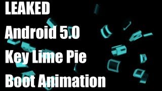 LEAKED Key Lime Pie Android 50 Boot Animation HOW TO Install with Download [upl. by Lhamaj657]