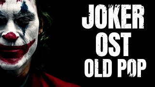 𝐏𝐋𝐀𝐘𝐋𝐈𝐒𝐓 quot영화quot 조커 OST OLD POP  JOKER OST [upl. by Efioa]