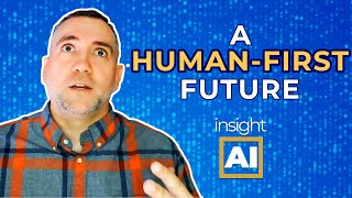 Insight AI A HumanFirst Future [upl. by Imiaj]