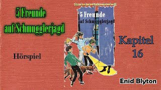 Enid Blyton 5 Freunde auf Schmugglerjagd  Hörspiel Kapitel 16 [upl. by Aloek]