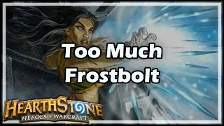 Hearthstone Too Much Frostbolt [upl. by Wight]