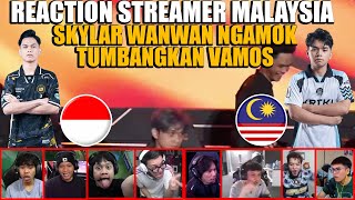 REACTION STREAMER MALAYSIA❗️SKYLAR WANWAN NGAMOK❗️TUMBANGKAN VAMOS❗️RRQ HOSHI VS VAMOS M6❗️ [upl. by Eirlav500]