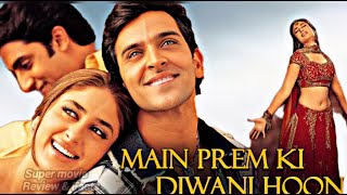 Main Prem Ki Diwani Hoon Full Movie 2003  Hrithik Roshan Kareena Kapoor Abhishek  Review amp Facts [upl. by Akere]