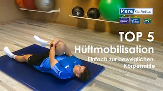 TOP 5 Hüftmobilisation  Einfach zur beweglichen Körpermitte  Bewegt auch Zuhause  MAREKurhotels [upl. by Onairam625]