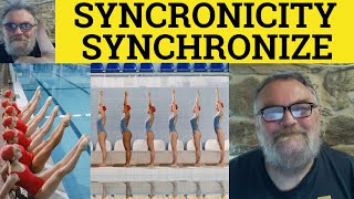 🔵 Synchronicity Meaning  Synchronize Examples  In Sync Defined  Synchronization  Synchronicity [upl. by Asirralc876]